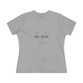 Be still | Psalm 46:10 | Women’s tee