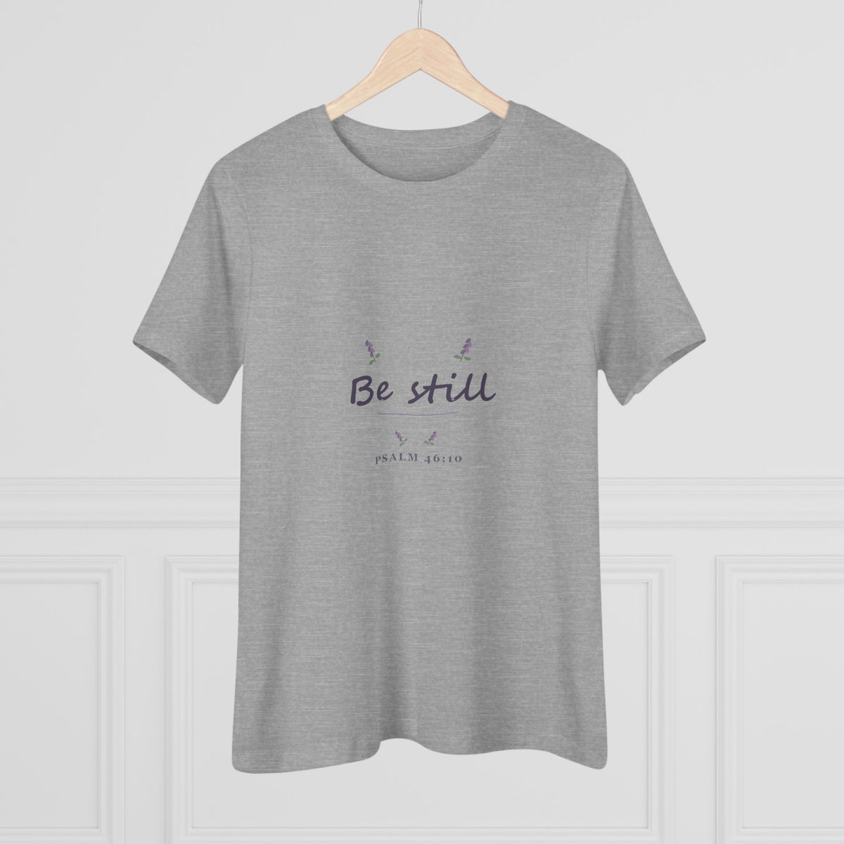 Be still | Psalm 46:10 | Women’s tee